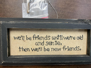 Framed “Until We’re Old And Senile” Sign 7.75x3.75