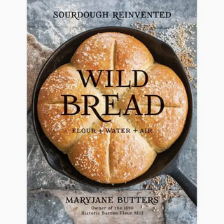 "Wild Bread: Sourdough Reinvented" Book - dolly mama boutique