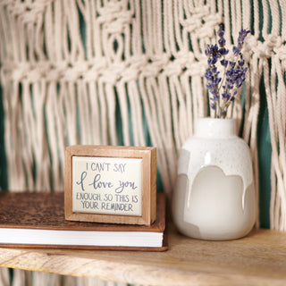 I Can't Say I Love You Enough mini box sign shown for scale