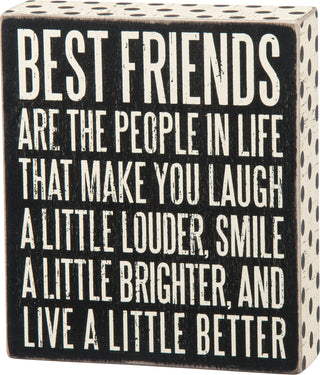 Best Friends laugh louder smile brighter wooden box sign by Primitives by Kathy