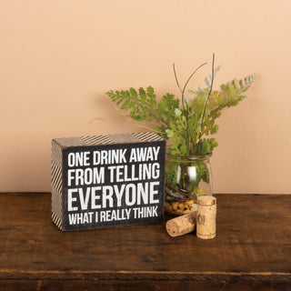 One Drink Away box sign side view