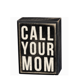 "Call Mom" Box Sign