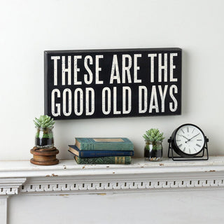 "Good Old Days" Box Sign