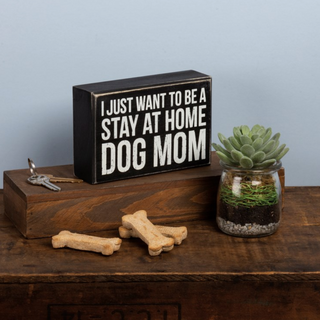 "Dog Mom" Box Sign - dolly mama boutique