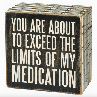 "Medication Limits" Box Sign