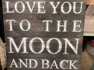 “Moon and Back”28x28 Sign