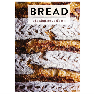 “Bread: The Ultimate Cookbook”
