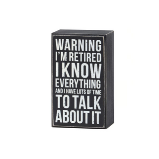 "Warning I’m Retired" Box Sign
