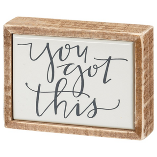 Framed Box Sign "You Got This" - dolly mama boutique