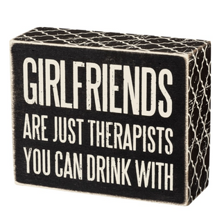Box Sign "Girlfriends Are Therapists" - dolly mama boutique